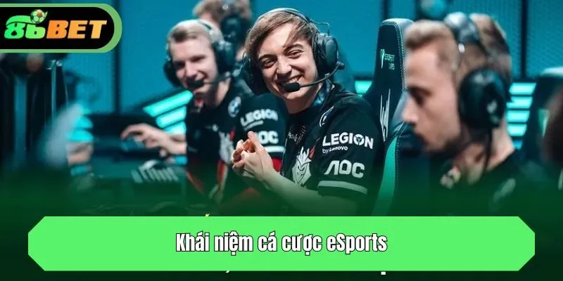 Khái niệm cá cược eSports